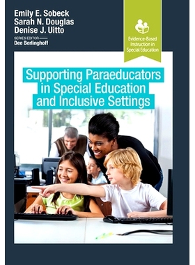 预订 Supporting Paraeducators in Special Education and Inclusive Settings 支持特殊教育与全纳环境的辅助教育工作者: 978103