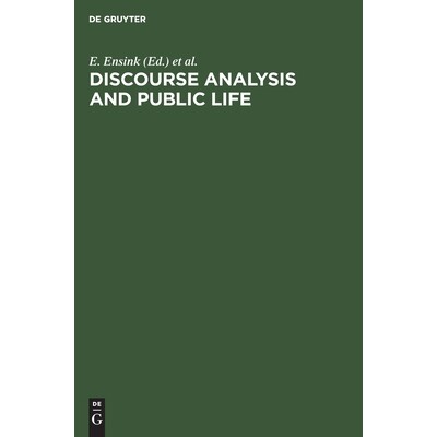 预订 Discourse Analysis and Public Life: The Political Interview and Doctor-Patient Conversation. Papers from the Gronin