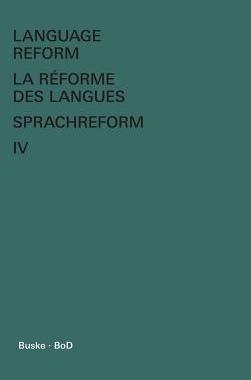 [预订]Language Reform - La Reforme Des Langues - Sprachreform Vol. IV 9783871189142