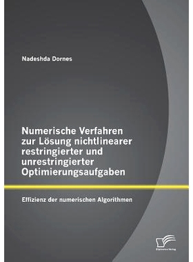预订 Numerische Verfahren Zur Losung Nichtlinearer Restringierter Und Unrestringierter Optimierungsaufgaben: Effizienz D