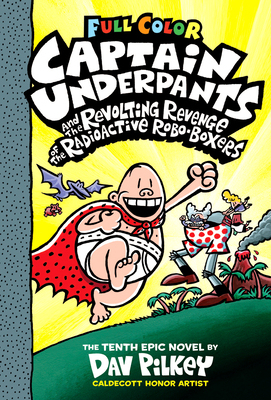 【预订】Captain Underpants and the Revolting Revenge of the Radioactive Robo-Boxers: Color Edition (Captain Underp...