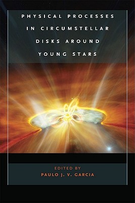 【预售】Physical Processes in Circumstellar Disks Around Young Stars