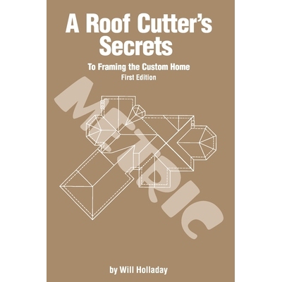 预订 A Roof Cutter’s Secrets to Framing the Custom Home - Metric 9780945186199