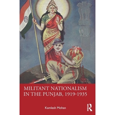 预订 Militant Nationalism in The Punjab, 1919-1935: Interweaving Region and Nation: 9781032935294