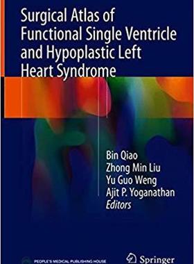 预订 Surgical Atlas of Functional Single Ventricle and Hypoplastic Left Heart Syndrome