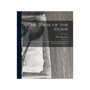 [预订]The Book of the Home: An Encyclopaedia of All Matters Relating to the House and Household Management 9781015591868