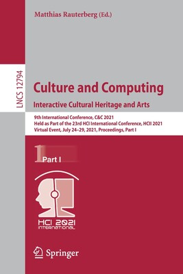 【预订】Culture and Computing. Interactive Cultural Heritage and Arts