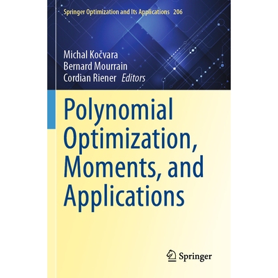 预订 Polynomial Optimization, Moments, and Applications 多项式优化、矩与 应用 9783031386619