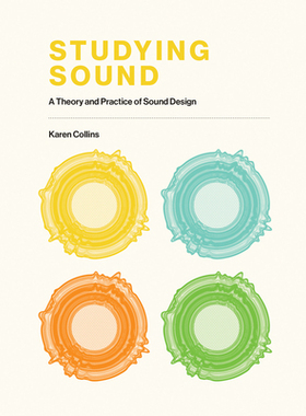 【预订】Studying Sound: A Theory and Practice of Sound Design