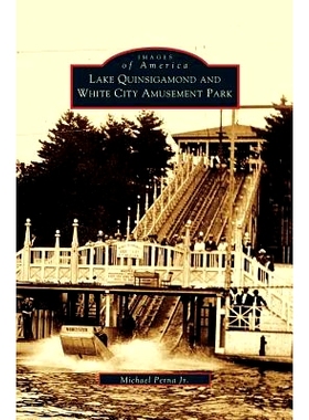 预订 Lake Quinsigamond and White City Amusement Park: 9781531621599
