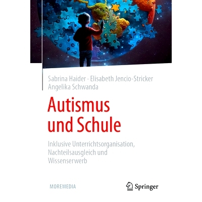 预订 Autismus Und Schule: Inklusive Unterrichtsorganisation, Nachteilsausgleich Und Wissenserwerb: 9783662679555