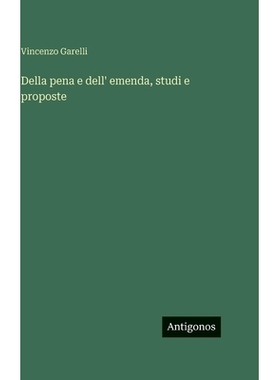 预订 Della pena e dell’ emenda, studi e proposte: 9783386640398