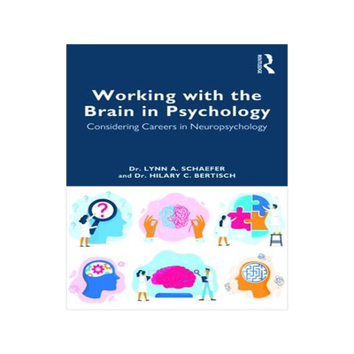 [预订]Working with the Brain in Psychology: Considering Careers in Neuropsychology 9781032325378