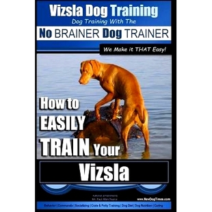 How Vizsla Make Your EASILY TRAIN Dog Easy Training BRAINER with 预订 THAT TRAINER the
