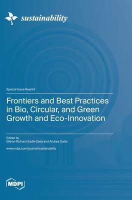 [预订]Frontiers and Best Practices in Bio, Circular, and Green Growth and Eco-Innovation 9783036575643