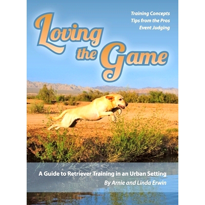 预订 Loving the Game: A Guide to Retriever Training in an Urban Setting: 9781478723912