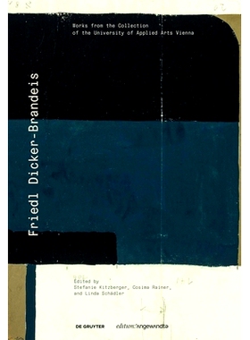 预订 Friedl Dicker-Brandeis: Works from the Collection of the University of Applied Arts Vienna: 9783110789065