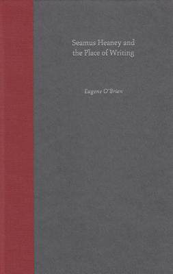 【预售】Seamus Heaney and the Place of Writing