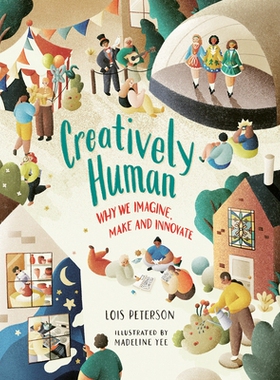 预订 Creatively Human: Why We Imagine, Make and Innovate: 9781459837775