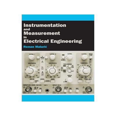 [预订]Instrumentation and Measurement in Electrical Engineering 9781627346788