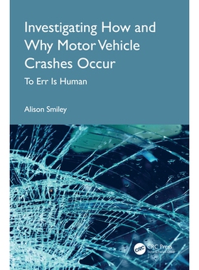 预订 Investigating How and Why Motor Vehicle Crashes Occur: To Err Is Human 探究机动车碰撞事故的发生方式与原因：人非圣贤