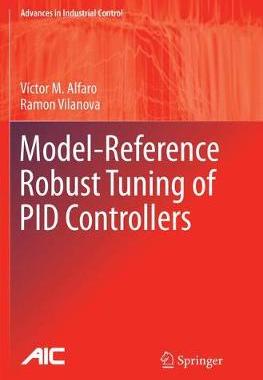 【预订】Model-Reference Robust Tuning of PID Controllers
