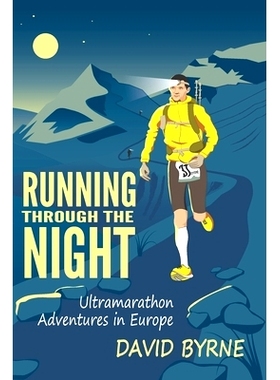 预订 Running through the night: Ultramarathon Adventures in Europe: 9781672620567