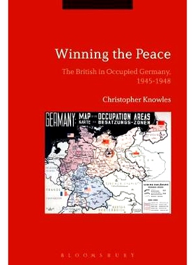 预订 Winning the Peace: The British in Occupied Germany, 1945-1948: 9781350101876