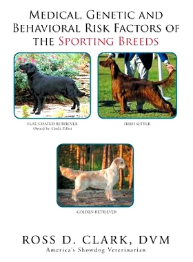 预订 Medical, Genetic & Behavioral Risk Factors of the Sporting Breeds: 9781524589882