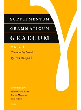 预订 Supplementum Grammaticum Graecum 4: Timachidas Rhodius 希腊语法补遗4：Timachidas Rhodius: 9789004441736
