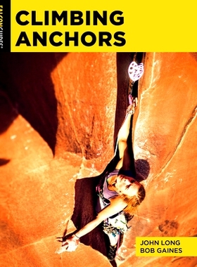 预订 Climbing Anchors, Fourth Edition 攀登锚，第四版: 9781493074556