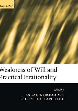 【预订】Weakness of Will and Practical Irrationality