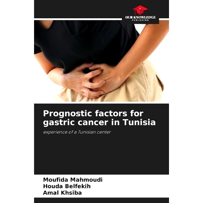 预订 Prognostic factors for gastric cancer in Tunisia: experience of a Tunisian center 突尼斯胃癌預後因素分析: 978620615