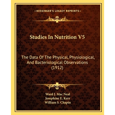 预订 Studies In Nutrition V5: The Data Of The Physical, Physiological, And Bacteriological Observations (1912): 97811670