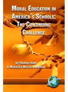 预订 Moral Education in America’s Schools: The Continuing Challenge (PB): 9781593111977