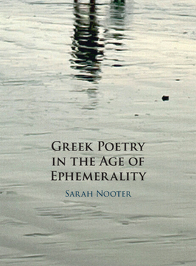 [预订]Greek Poetry in the Age of Ephemerality