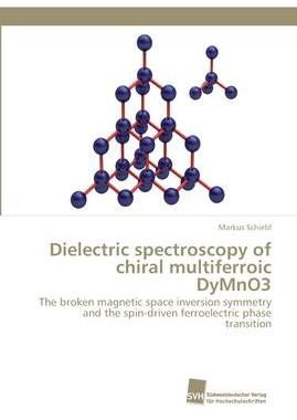 [预订]Dielectric spectroscopy of chiral multiferroic DyM* 9783838152288