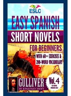 预订 Easy Spanish Short Novels for Beginners with 60+ Exercises & 200-Word Vocabulary: Gulliver by Jonathan Swift: 97815