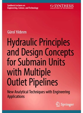 预订 Hydraulic Principles and Design Concepts for Submain Units with Multiple Outlet Pipelines: New Analytical Technique