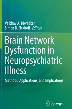 【预订】Brain Network Dysfunction in Neuropsychiatric Illness