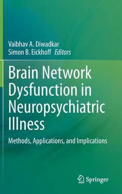 【预订】Brain Network Dysfunction in Neuropsychiatric Illness