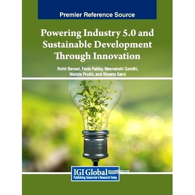 预订 Powering Industry 5.0 and Sustainable Development Through Innovation: 9798369350300