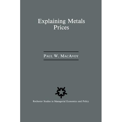 预订 Explaining Metals Prices: Economic Analysis of Metals Markets in the 1980s and 1990s: 9789401077125