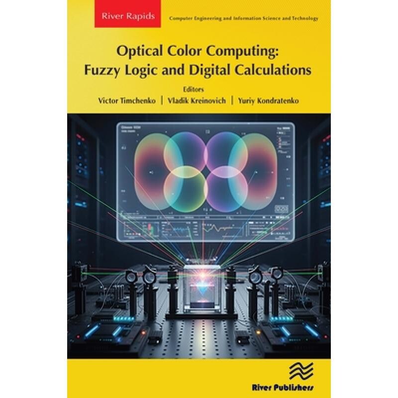 预订 Optical Color Computing Fuzzy Logic and Digital Calculations 光学色彩计算:模糊逻辑与数字计算 9788743810315