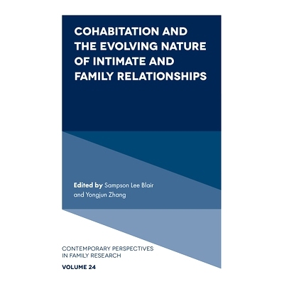 预订 Cohabitation and the Evolving Nature of Intimate and Family Relationships 同居与亲密关系和家庭关系的演变性质: 97818
