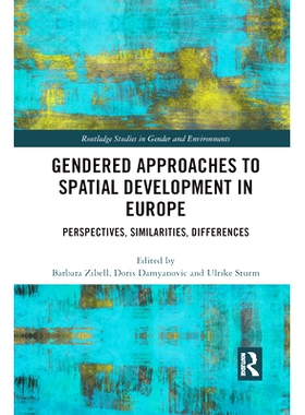 预订 Gendered Approaches to Spatial Development in Europe: Perspectives, Similarities, Differences 欧洲空间发展的性别方