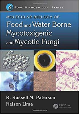 【预售】Molecular Biology of Food and Water Borne Mycotoxigenic and Mycotic Fungi