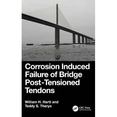 预订 Corrosion Induced Failure of Bridge Post-Tensioned Tendons 桥梁后张钢筋束腐蚀失效: 9781032357225