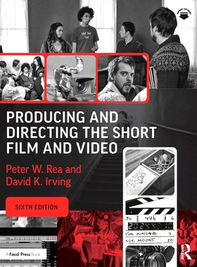 预订 Producing and Directing the Short Film and Video 短片与视频的制作与导演 第6版: 9780367895839