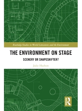 预订 The Environment on Stage: Scenery or Shapeshifter? 舞台上的环境：风景还是变形者？: 9780367353308